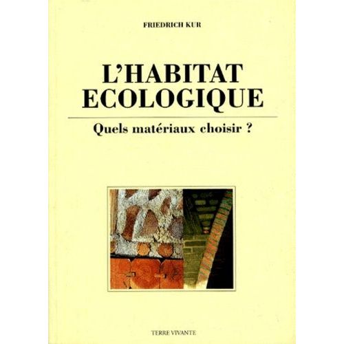 L'habitat Ecologique - Quels Matériaux Choisir ?