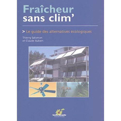 Fraîcheur Sans Clim' - Le Guide Des Alternatives Écologiques