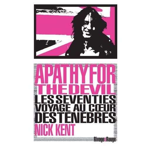 Apathy For The Devil - Les Seventies, Voyage Au Coeur Des Ténèbres