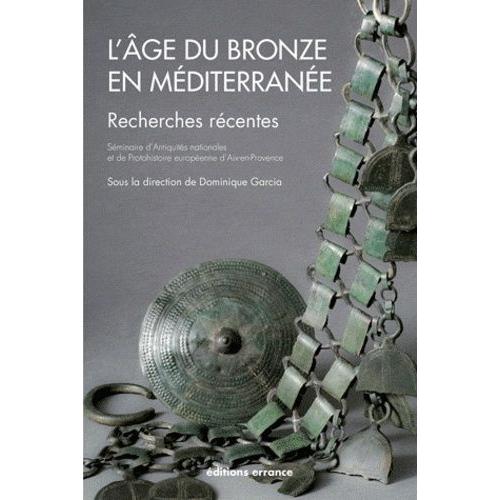 L'age Du Bronze En Méditerranée - Recherches Récentes