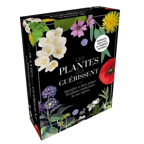 Les Plantes Qui Guérissent - Identifier Et Bien Utiliser 50 Planes Médicinales De Nos Régions