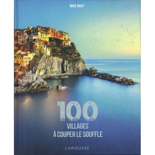 100 Villages À Couper Le Souffle