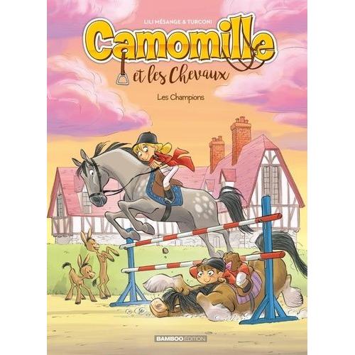 Camomille Et Les Chevaux Tome 4 - Les Champions