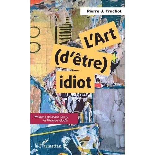 L'art D'être Idiot