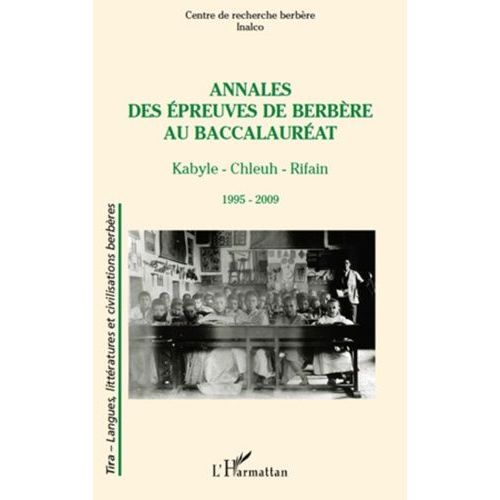 Annales Des Épreuves De Berbère Au Baccalauréat (1995-2009) - Kabyle - Chleuh - Rifain
