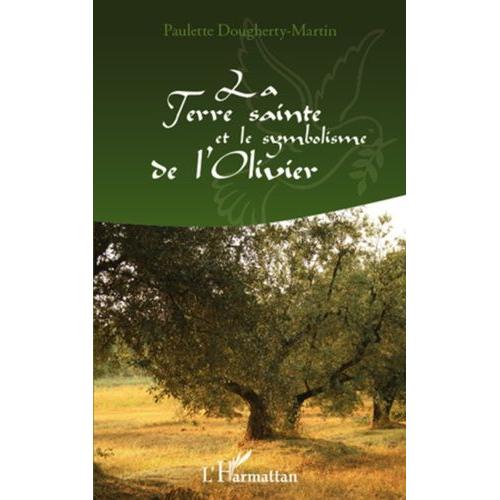 La Terre Sainte Et Le Symbolisme De L'olivier
