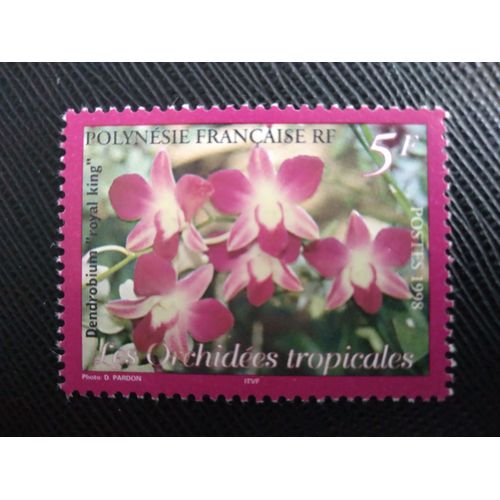 Timbre Polynesie Francaise Yt 560 Orchidées Tropicales : Dendrobium "Royal King" 1998 ( 061207 )