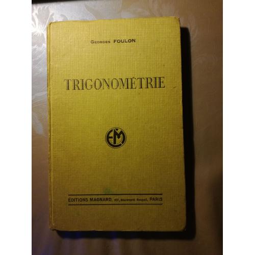 Trigonométrie (Georges Foulon) - Programme Du 30 Avril 1931