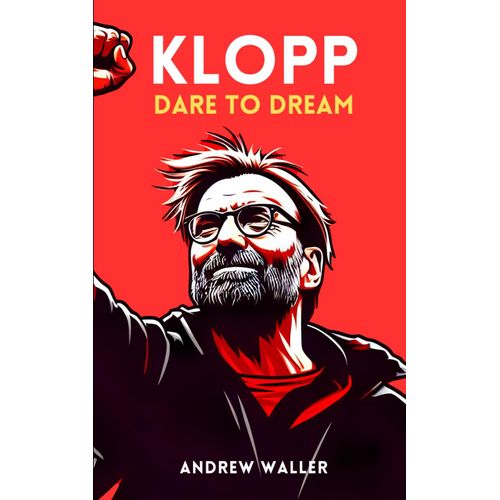 Klopp: Dare To Dream