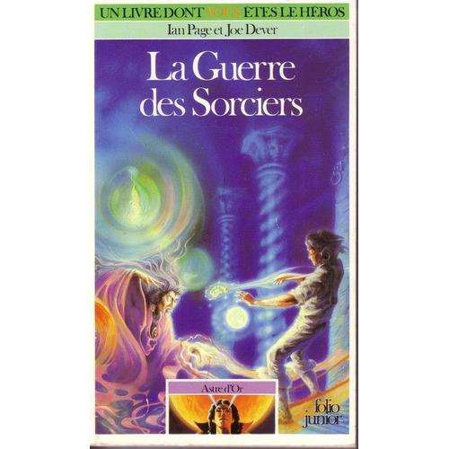 Astre D'or Tome 4 : La Guerre Des Sorciers