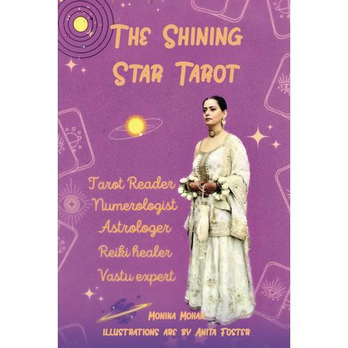The Shining Star Tarot: Learn The Tarot With Monika Mohan
