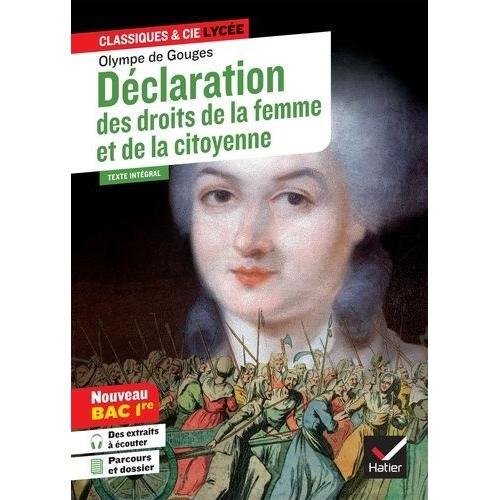 Déclaration Des Droits De La Femme Et De La Citoyenne (1791) - Suivi D'un Parcours "Ecrire Et Combattre Pour L'égalité