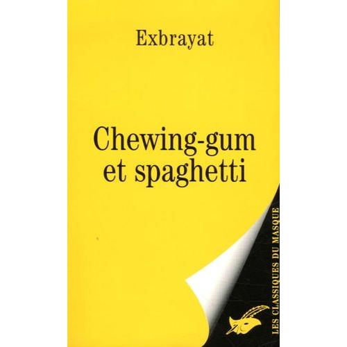 Chewing-Gum Et Spaghetti