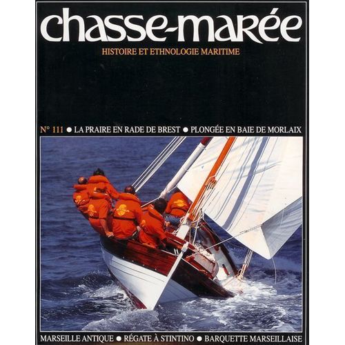 Chasse-Marée  N° 111 : La Prairie En Rade De Brest, Plongée En Baie De Morlax...