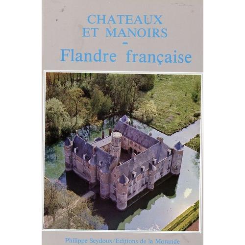 Chateaux Et Manoirs - Flandre Française