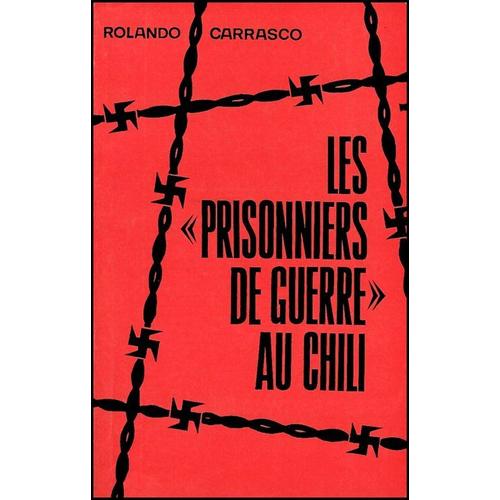 Les "Prisonniers De Guerre" Au Chili