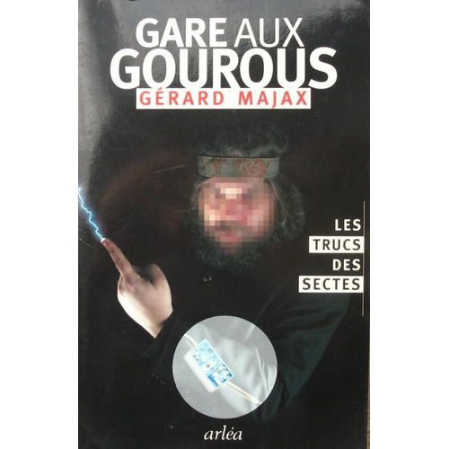 Gare Aux Gourous - Les Trucs Des Sectes