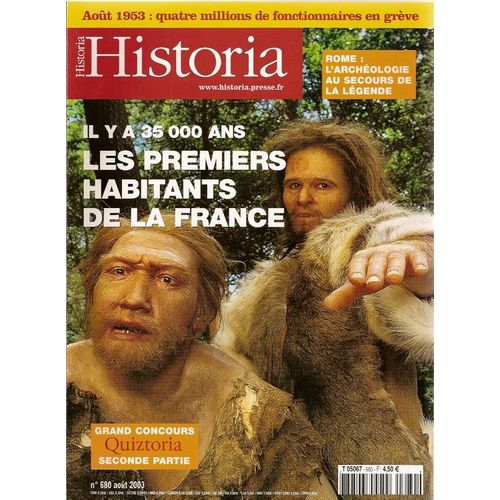 Historia N° 680 : Il Y A 35000 Ans Les Premiers Habitants De La France