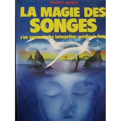 La Magie Des Songes: S'en Souvenir - Les Interpréter - Prédire Le Futur