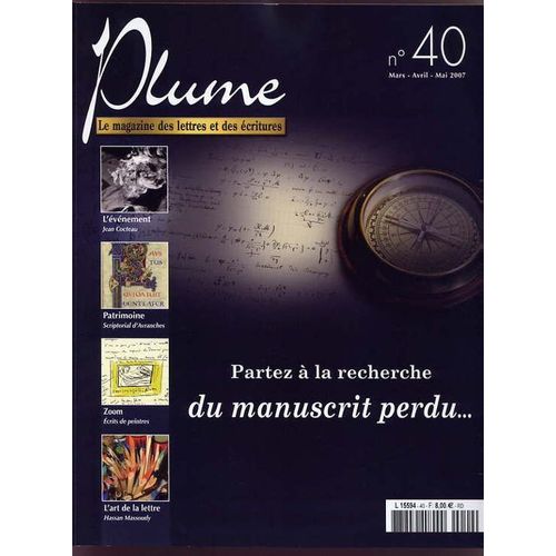 Plume, Le Magazine Des Lettres Et Des Écritures  N° 40 : Partez À La Recherche Du Manuscrit Perdu...