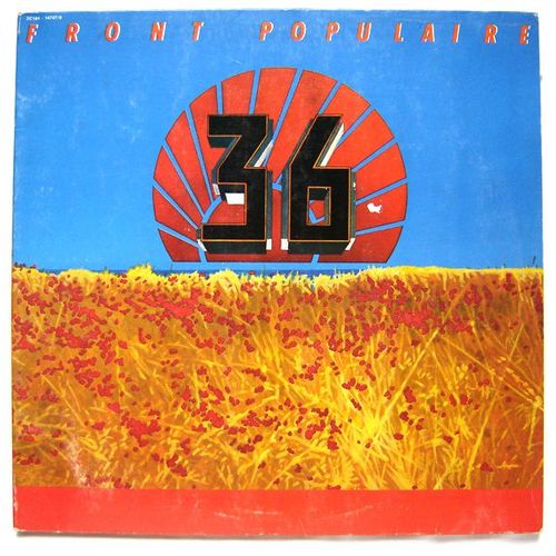 "36 Front Populaire" Opéra De Jean-Pierre Bourtayre, Jean-Claude Petit & Etienne Roda-Gil (Double L.P. 1979)