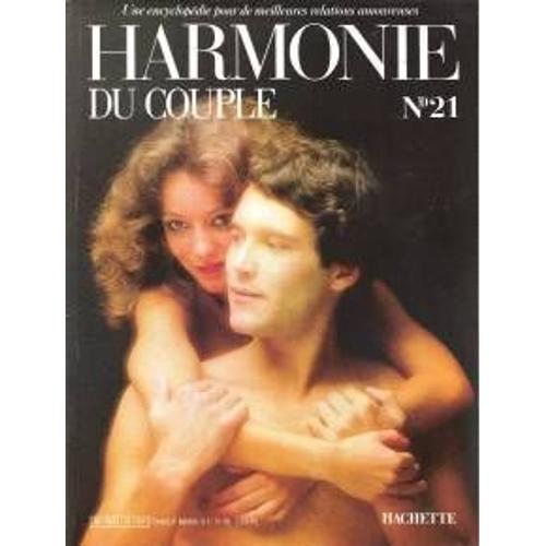 Harmonie Du Couple - Une Encyclopédie Pour De Meilleures Relations Amoureuses - N°21