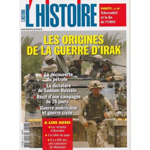 L'histoire  N° 308 : Les Origines De La Guerre D'irak