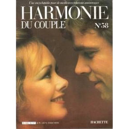 Harmonie Du Couple - Une Encyclopédie Pour De Meilleures Relations Amoureuses - N°58