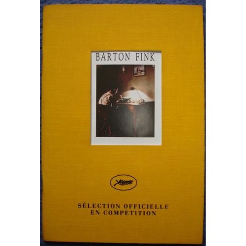 Dossier De Presse : Barton Fink, Film Des Frères Coen  N° 0 : Cannes, Sélection Officielle