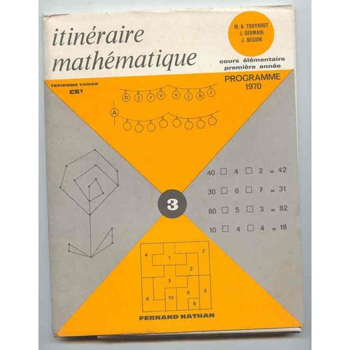 Itinéraire Mathématique Cours Élémentaire Première Année 3ème Cahier / Programme De 1970
