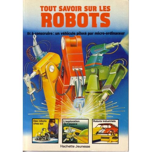 Tout Savoir Sur Les Robots