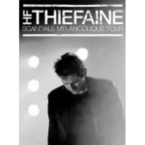 Hubert-Félix Thiéfaine - Scandale Mélancolique Tour