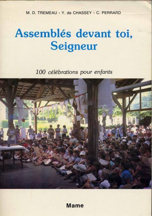 Assemblés Devant Toi, Seigneur - 100 Célébrations Pour Les Enfants