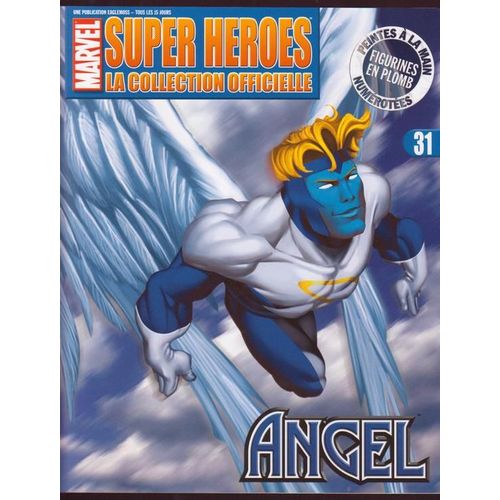 Marvel Super Heroes : La Collection Officielle -  N° 31 : Angel