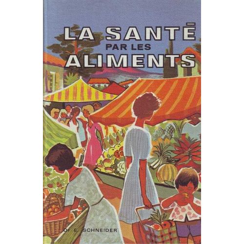 La Sante Par Les Aliments