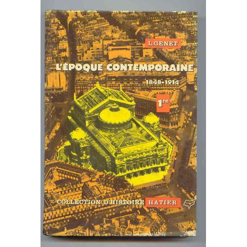 L'époque Contemporaine 1848 - 1914 Classe De Première