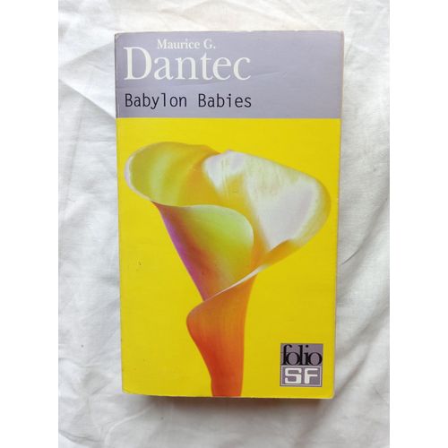 Maurice G. Dantec, Babylon Babies, Folio S.F., 2002