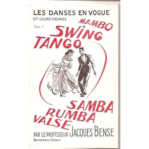 Les Danses En Vogue Et Leurs Théories - Tome 1