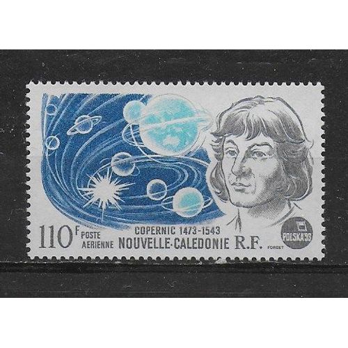 Nouvelle-Caledonie Poste Aerienne 1993 : 450è Anniversaire De La Mort De Copernic (1473-1543) "Polska 93", Exposition Philatélique Internationale À Poznan : Timbre À 110 F. Neuf **