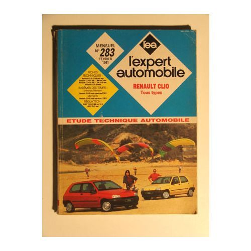 L¿Expert Automobile N° 283, Février 1991, Renault Clio Tous Types, Fiches Techniques, Barèmes Des Temps, Étude Technique Automobile