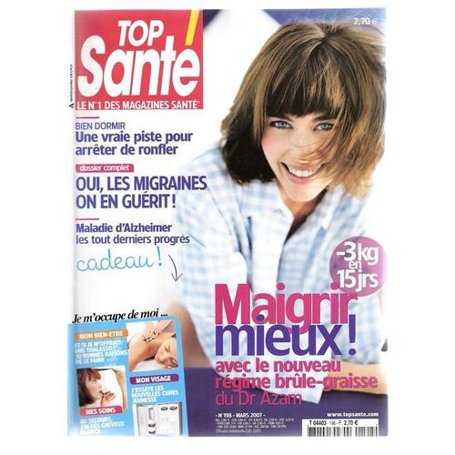 Top Santé  N° 198 : Maigrir Mieux: Avec Le Nouveau Régime Brûle-Graisse