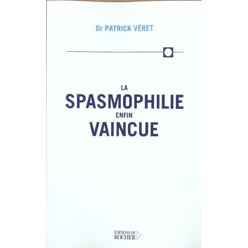 La Spasmophilie Enfin Vaincue - Edition 2003