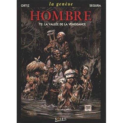 Hombre La Genèse Tome 2 : La Vallée De La Vengeance