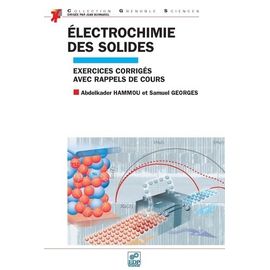 Electrochimie Des Solides - Exercices Corrigés Avec Rappels De Cours