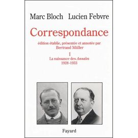 Correspondance - Volume 1, La Naissance Des Annales (1928-1933)