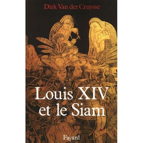 Louis Xiv Et Le Siam