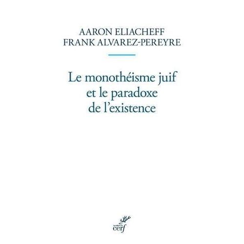Le Monothéisme Juif Et Le Paradoxe De L'existence