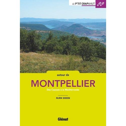 Balades En Famille Autour De Montpellier - Des Causses À La Méditerranée