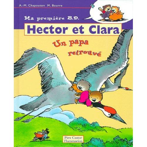 Hector Et Clara Tome 7 - Un Papa Retrouvé