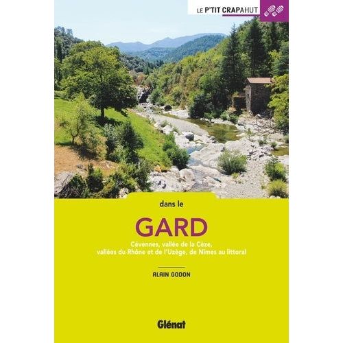 Dans Le Gard - Cévennes, Vallée De La Cèze, Vallées Du Rhône Et De L'uzège, De Nîmes Au Littoral